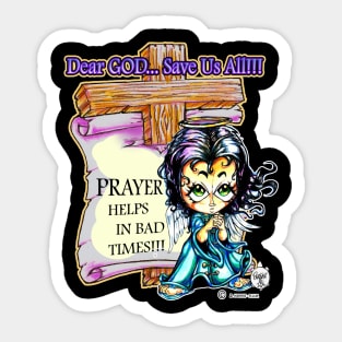 DEAR GOD SAVE US ALL - HEAVEN SENT ANGEL 1 Sticker